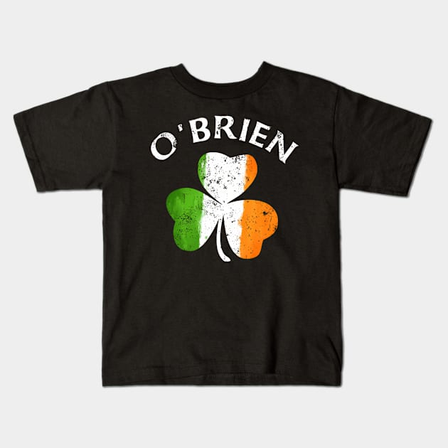 O'Brien Irish Family Name St Patricks Day Kids T-Shirt by SnugFarm